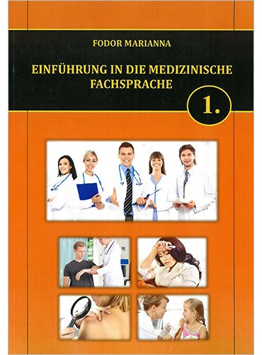 Fodor Marianna - Einführung in die Medizinische Fachsprache 1.
