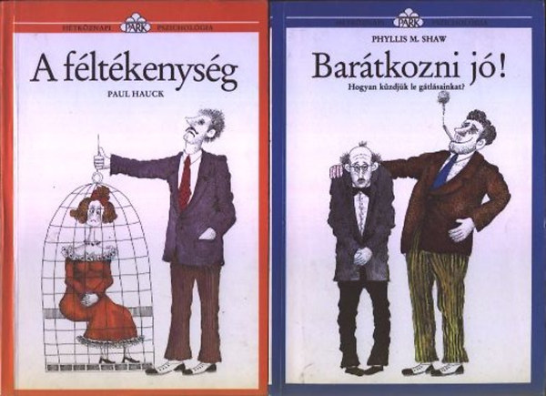 Phyllis M. Shaw Paul Hauck - A f�lt�kenys�g + Bar�tkozni j�!