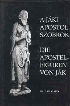 Szentesi E.-Ujvri P.  (szerk.) - A jki apostolszobrok-Die apostelfiguren von Jk