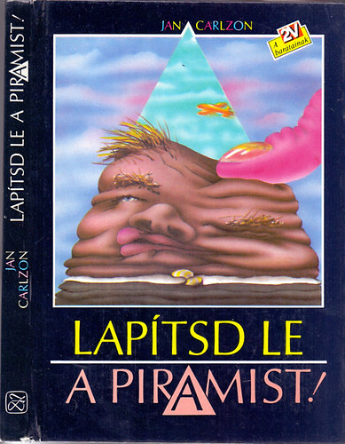 Jan Carlzon - Laptsd le a piramist!