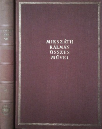 Miksz�th K�lm�n - Miksz�th K�lm�n �sszes m�vei 68. Cikkek �s karcolatok XVIII. 1884. janu�r-1984. j�lius