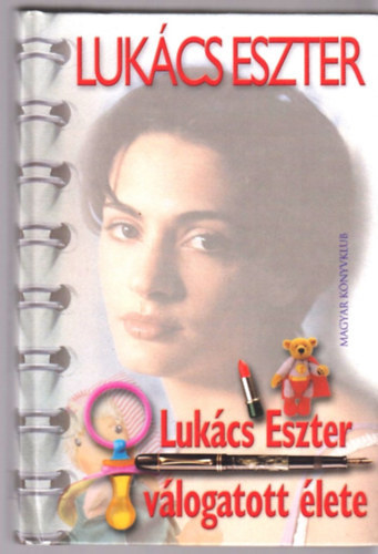 Luk�cs Eszter - Luk�cs Eszter v�logatott �lete