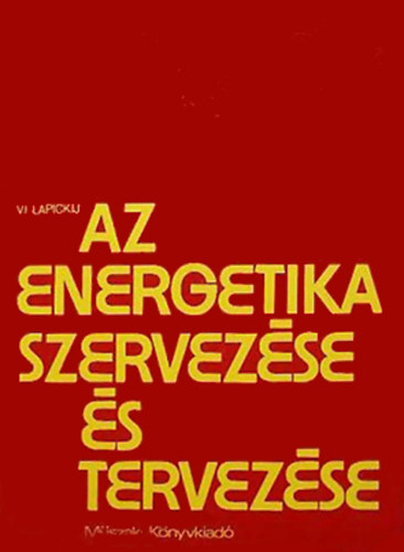 V. I. Lapickij - Az energetika szervezése és tervezése