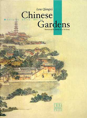 Lou Qingxi - Chinese Gardens (Cultural China Series)