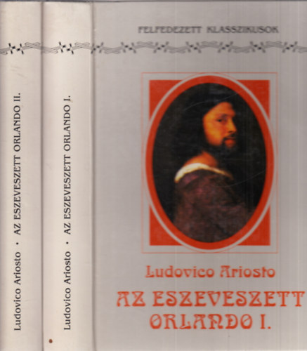 Ludovico Ariosto - Az eszeveszett Orlando I-II.
