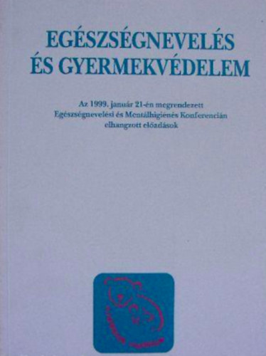 Herczog Mria  (szerkesztette) - Egszsgnevels s gyermekvdelem