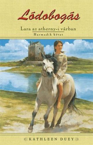 Kathleen Duey - Ldobogs - Lara az athenry-i vrban