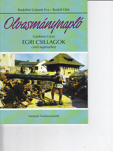 Rudolfn� Galamb �va; Rudolf Ott� - Olvasm�nynapl� G�rdonyi G�za Egri csillagok c�m� reg�ny�hez