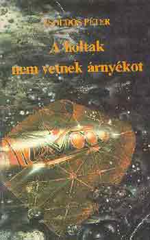 Zsoldos P�ter - A holtak nem vetnek �rny�kot