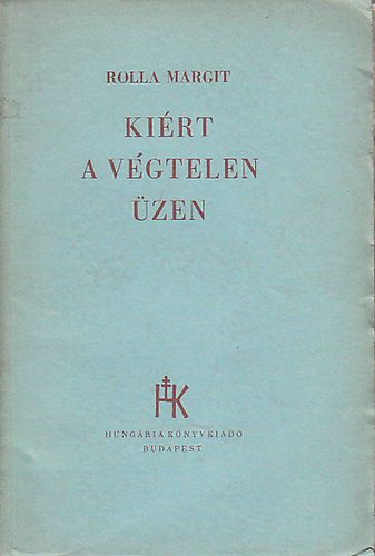 Rolla Margit - Ki�rt a v�gtelen �zen