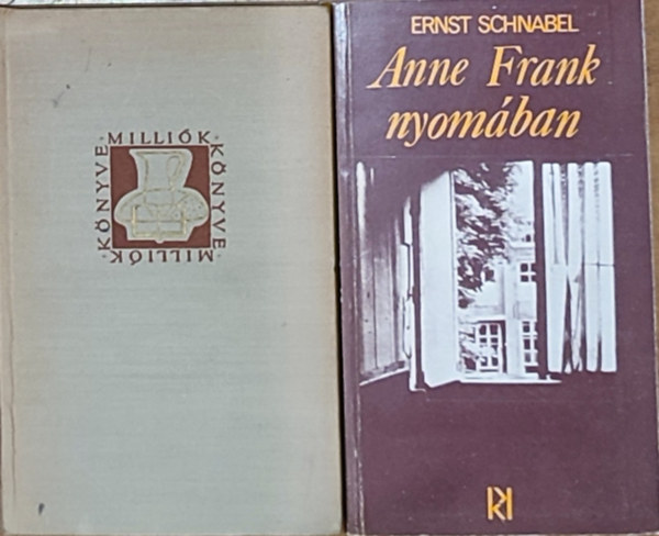 Ernst Schnabel - 2db Anne Frankkal kapcsolatos m� -  Ernst Schnabel-Anne Frank nyom�ban, Anne Frank �s Dawid Rubinowicz napl�ja