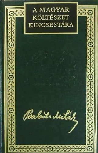 Babits Mih�ly - Babits Mih�ly �sszegy�jt�tt versei I-III. (A magyar k�lt�szet kincsest�ra 60.)