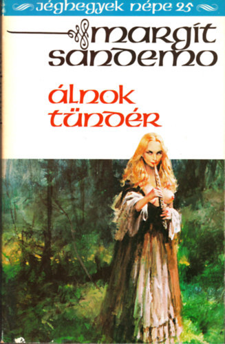Margit Sandemo - J�ghegyek n�pe 25. (�lnok t�nd�r)
