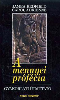 James Redfield Carol Adrienne - A mennyei pr�f�cia - Gyakorlati �tmutat�
