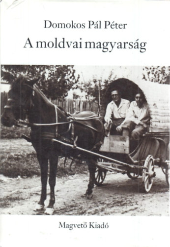 Domokos P�l P�ter - A moldvai magyars�g
