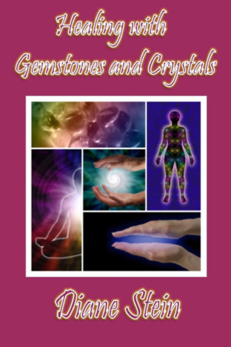 Diane Stein - Healing with Gemstones and Crystals (Gy�gy�t�s dr�gak�vekkel �s krist�lyokkal angol nyelven)
