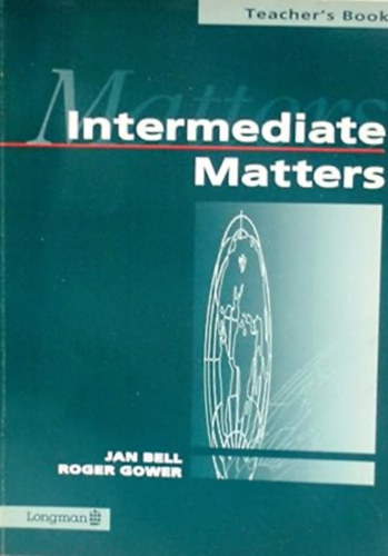 Jan Bell - Roger Gower - Matters  Intermediate - Teacher's Book