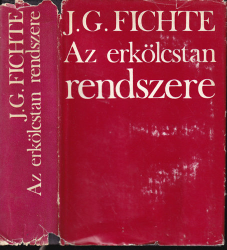 J. G. Fichte - Az erkölcstan rendszere