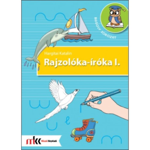 Hargitai Katalin - Rajzolóka-íróka I.