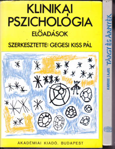 2 db knyv "pszicholgia" tmban: Klinikai pszicholgia. Szerk.:Gegesi Kiss Pl + Kardos Lajos:Trgy s rnyk. Tanulmnyok a sznlts pszicholgiai kutatsa krbl.