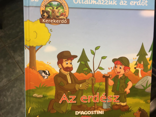 Oltalmazzuk az erdt - Az erdsz (Kerekerd)