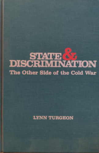 Lynn Turgeon - State & Discrimination: The Other Side of the Cold War