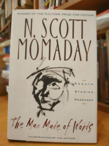 N. Scott Momaday - The Man Made of Words: Essays, Stories, Passages