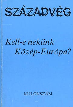 Gyurgyk Jnos  (fszerk.) - Kell-e neknk Kzp-Eurpa?