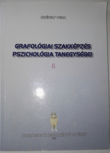 Szkely Vera - Grafolgiai szakkpzs pszciholgiai tanegysgei II.