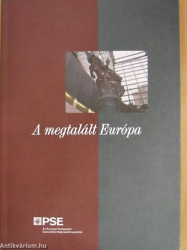 szerk. Tabajdi Csaba - Kenessey Tamás - A megtalált Európa