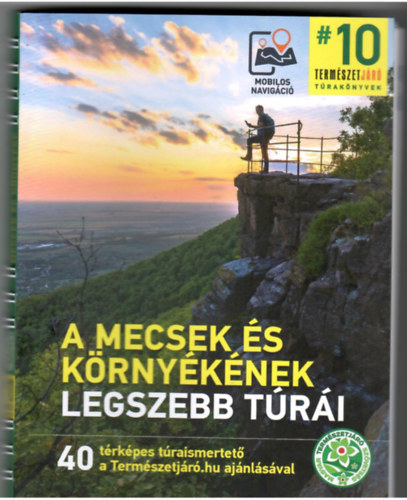 Nincs felt�ntetve - A Mecsek �s k�rny�k�nek legszebb t�r�i