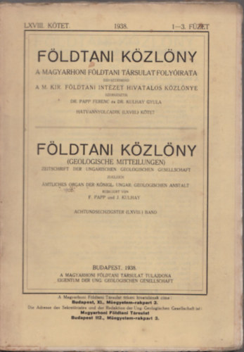 Dr. Papp Ferenc s Dr. Kulhay Gyula szerk. - Fldtani Kzlny 1938/1-12. (Teljes vfolyam lapszmonknt)
