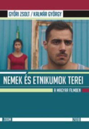 Kalm�r Gy�rgy Gy�ri Zsolt - Nemek �s etnikumok terei a magyar filmben