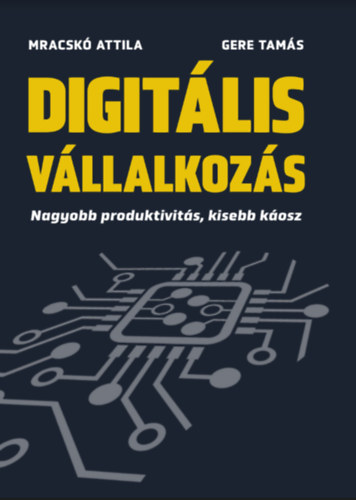 Gere Tamás Mracskó Attila - Digitális vállalkozás