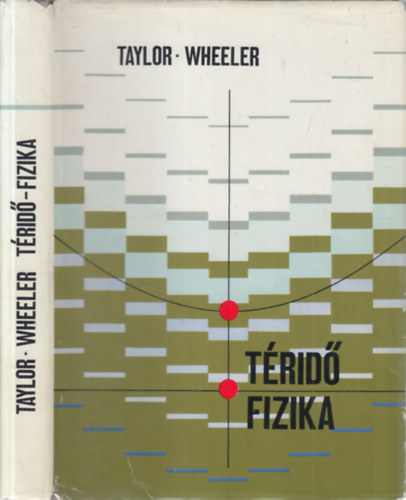Edwin F. Taylor; Archibald John Wheeler - Trid-fizika