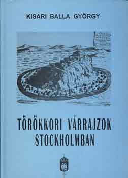 Kisari Balla Gyrgy - Trkkori vrrajzok Stockholmban