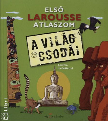 A vil�g csod�i - Els� Larousse atlaszom
