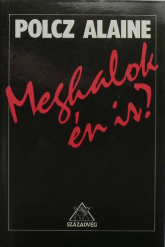 Polcz Alaine - Meghalok �n is? - A hal�l �s a gyermek