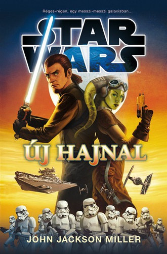 John Jackson Miller - Star Wars - �j hajnal