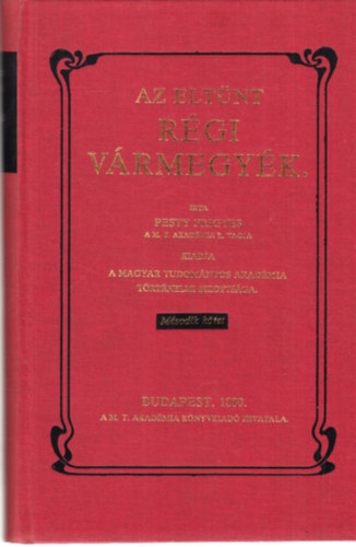 Pesty Frigyes - Az eltnt Rgi vrmegyk I.-II. (reprint)