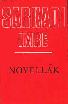 Sarkadi Imre - Novellk (Sarkadi)