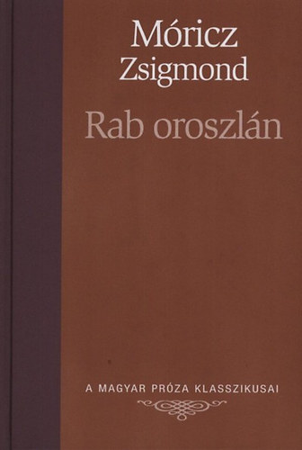 Móricz Zsigmond - Rab oroszlán