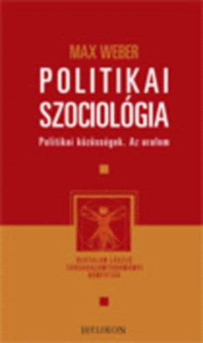 Max Weber - Politikai szociolgia