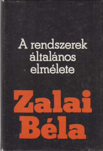 Zalai Béla - A rendszerek általános elmélete
