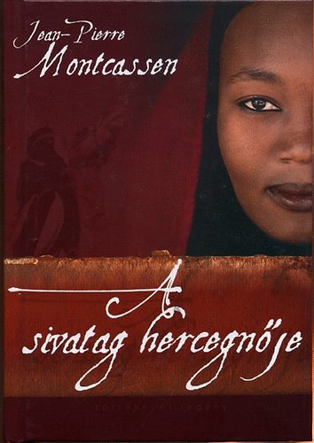 Jean-Pierre Montcassen - A sivatag hercegn�je