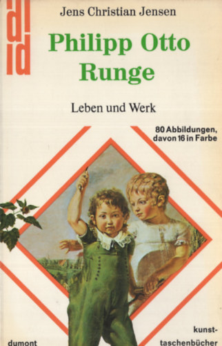 Jens Christian Jensen - Philipp Otto Runge Leben und Werk