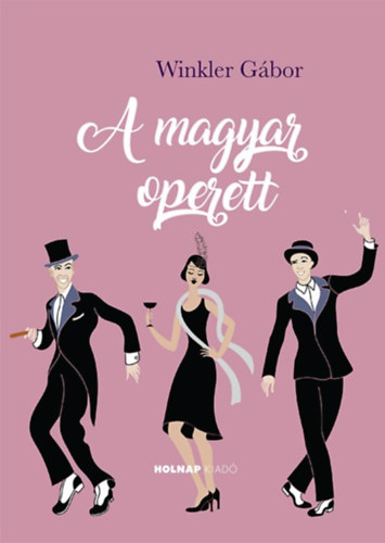 Winkler Gbor - A magyar operett