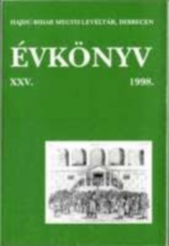 Hajdú-Bihar Megyei Levéltár, Debrecen Évkönyv XXV. 1988.