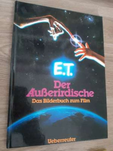 William Kotzwinkle - E.T. der Ausserirdische - Das Bilderbuch zum Film