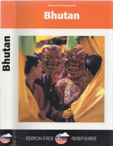 Francoise Pommaret - Bhutan (Edition Erde Reisefhrer)- nmet nyelv
